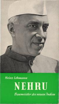 Nehru : Baumeister des neuen Indien