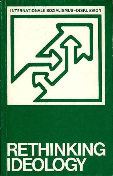 Rethinking ideology / ed. by Sakari Hänninen and Leena Paldán. Contributors: István Bessenyei ...