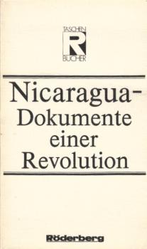 Nicaragua, Dokumente einer Revolution / [hrsg. von Malte Letz. Aus d. Span. Übers. von Radka Stieler ...]