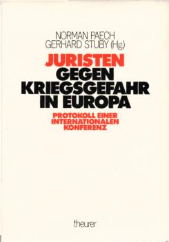 Juristen gegen Kriegsgefahr in Europa : Protokoll e. internat. Konferenz d. Vereinigung Demokrat. Juristen in d. Bundesrepublik Deutschland u. Berlin (West) e.V. am 20. u. 21. März 1982 in Frankfurt am Main / Norman Paech ; Gerhard Stuby (Hg.). Eingeleite