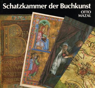 Schatzkammer der Buchkunst, Pflegestätte der Wissenschaft : d. Hs.- u. Inkunabelsammlung d. Österr. Nationalbibliothek / Otto Mazal