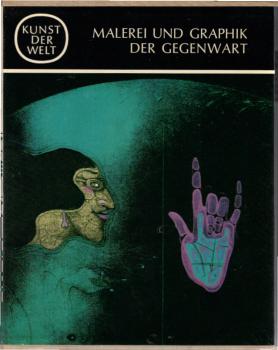 Kunst der Welt, Teil: [Serie 2]., Die Kulturen des Abendlandes / [Hrsg. von Josef Adolf Schmoll-Eisenwerth] / Malerei und Graphik der Gegenwart / Von Hans H. Hofstätter