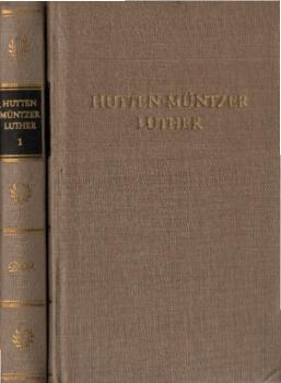 Hutten, Müntzer, Luther. Werke in zwei Bänden.