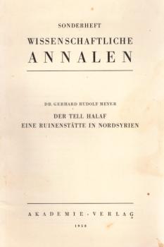 Wissenschaftliche Annalen. Sonderheft. Der Tell Halaf eine Ruinenstätte in Nordsyrien.