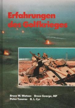 Erfahrungen des Golfkrieges / Bruce W. Watson ... Hrsg.: Bruce W. Watson. [Übers. durch Thomas A. Schmidt]