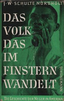 Das Volk das im Finstern wandelt / J. W. Schulte Nordholt. Aus d. Holländ. übertr. von Bruno Loets