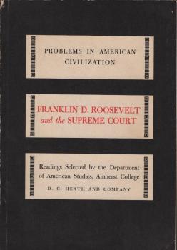 Problems in American civilization : Franklin D. Roosevelt and the Supreme Court