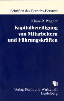 Kapitalbeteiligung von Mitarbeitern und Führungskräften : Möglichkeiten, Chancen, Visionen