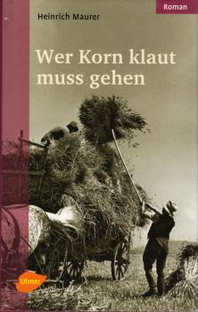Wer Korn klaut muss gehen