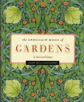 The armchair book of gardens : a miscellany