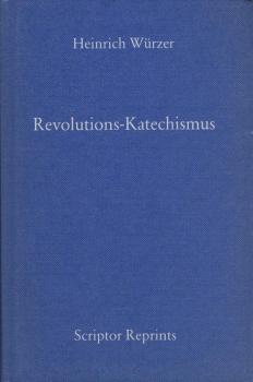Revolutions-Katechismus : 1793 / Heinrich Würzer