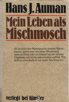 Mein Leben als Mischmosch / Hans J. Auman