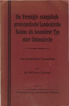 Die Vereinigte evangelisch - protestantische Landeskirche Badens als besonderer Typ einer Unionskirche