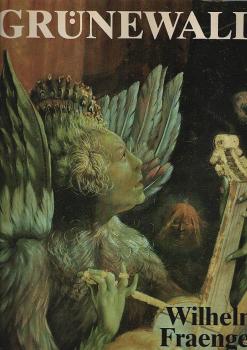 Matthias Grünewald / von Wilhelm Fraenger. [Aufn. von Wolf Lücking]