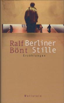 Berliner Stille : Erzählungen / Ralf Bönt