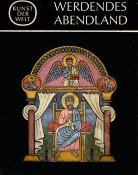 Kunst der Welt. Teil: Werdendes Abendland