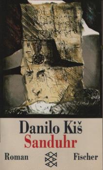 Sanduhr : Roman / Danilo Ki?. Aus dem Serbokroat. von Ilma Rakusa