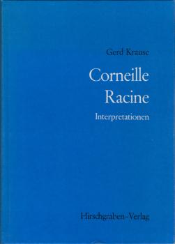 Corneille, Racine : Interpretationen