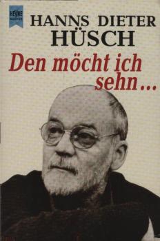 Den möcht ich sehn ... / Hanns Dieter Hüsch