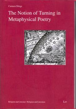 The notion of turning in metaphysical poetry / Carmen Dörge
