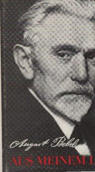 Aus meinem Leben / August Bebel