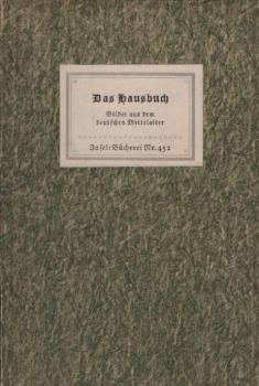 Das Hausbuch : Bilder aus d. dt. Mittelalter von e. unbekannten Meister / hrsg. von Richard Graul