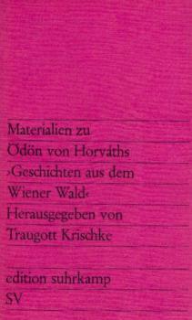 Materialien zu Ödön von Horváths  "Geschichten aus dem Wiener Wald" / hrsg. von Traugott Krischke