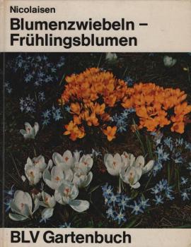 Blumenzwiebeln, Frühlingsblumen / Age Nicolaisen. [Dt. Übers. aus d. Dän. u. Bearb.] Unter Mitarb. von Ilse Jaehner. [Mit] 164 Abb., davon 48 farb. auf Taf. u. 10 Zeichn. [von Mona Huss-Walin]