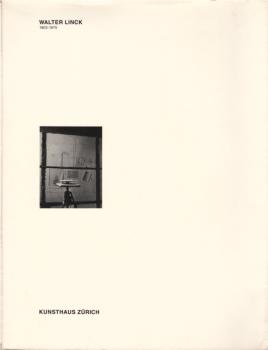 Walter Link 1903 - 1975. [Ausstellung:] Kunsthaus Zürich 27. Januar bis 25. März 1990
