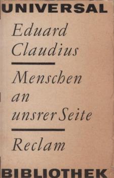 Menschen an unserer Seite : Roman / Eduard Claudius