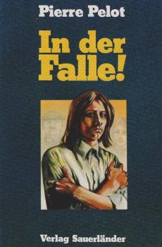 In der Falle! / Pierre Pelot. [Dt. von Irmgard Tschich]