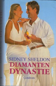 Diamanten-Dynastie : Roman / Sidney Sheldon ; aus dem Amerikanischen von Christel Rost und Gabriele Conrad