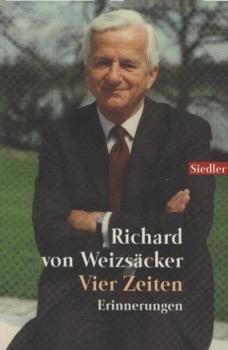 Vier Zeiten : Erinnerungen / Richard von Weizsäcker