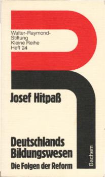 Deutschlands Bildungswesen : d. Folgen d. Reform / Josef Hitpass