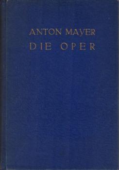 Die Oper : eine Anleitung zu ihrem Verständnis