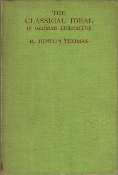 The classical Ideal in German Literature 1755 - 1805