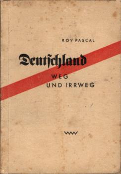 Deutschland, Weg und Irrweg / Roy Pascal. [Übers.: H. Stehr]