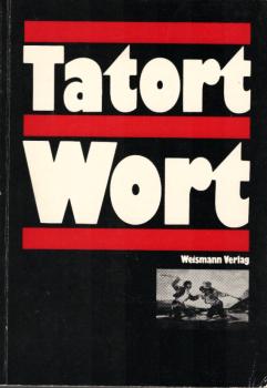 Tatort: Wort / hrsg. von Klaus Blanc. [Mit Beitr. von: Günther Anders ...]