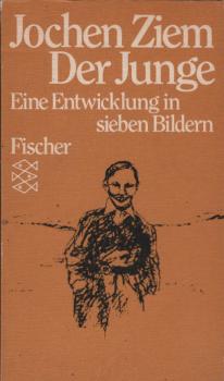Der Junge : e. Entwicklung in 7 Bildern / Jochen Ziem
