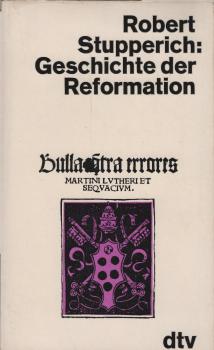 Geschichte der Reformation / Robert Stupperich