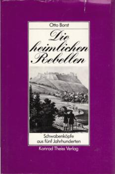 Die heimlichen Rebellen : Schwabenköpfe aus 5 Jh. / Otto Borst
