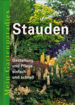 Stauden : [Gestaltung und Pflege einfach und schnell] / [Übers.: Bettina Borst]