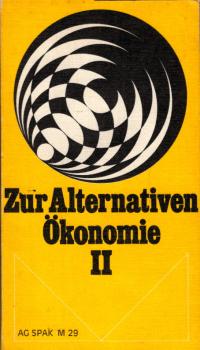 Zur alternativen Ökonomie, Teil: 2.
