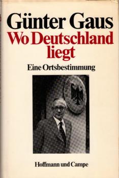 Wo Deutschland liegt : e. Ortsbestimmung / Günter Gaus