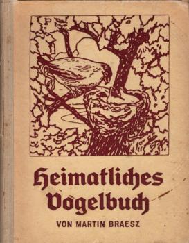 Heimatliches Vogelbuch : Beobachtungen unsrer heimatlichen Vogelwelt in freier Natur