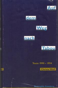 Auf dem Weg nach Tabou : Texte 1990 - 1994 / Christa Wolf