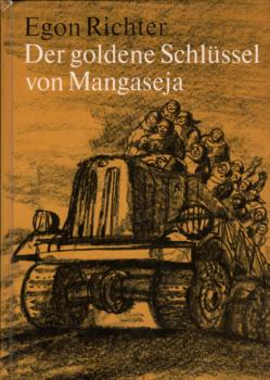 Der goldene Schlüssel von Mangaseja / Egon Richter. Ill. von Armin Münch