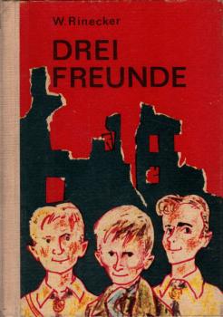 Drei Freunde / Wolfgang Rinecker