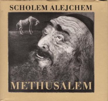 Methusalem : d. Geschichte e. Pferdes / Scholem Alejchem. [Mit Reprod. nach Kaltnadelradierungen von Regine Grube-Heinecke. Übers.: Manfred Kaun]