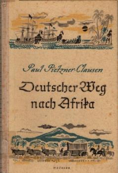 Deutscher Weg nach Afrika / Paul Pietzer-Clausen